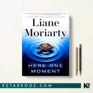 کتاب Here One Moment اثر Liane Moriarty زبان اصلی