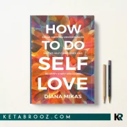 کتاب How to do Self Love اثر Diana Mikas زبان اصلی