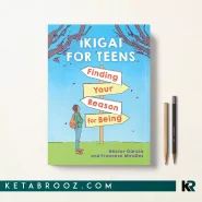 کتاب Ikigai for Teens اثر Russell Calvert زبان اصلی