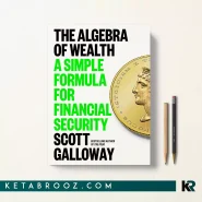 کتاب The Algebra of Wealth اثر Scott Galloway زبان اصلی