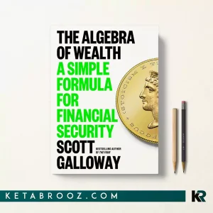 کتاب The Algebra of Wealth اثر Scott Galloway زبان اصلی