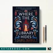 کتاب Where the Library Hides اثر Isabel Ibañez زبان اصلی