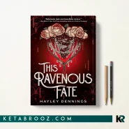 کتاب This Ravenous Fate اثر Hayley Dennings زبان اصلی