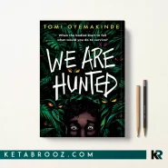 کتاب We Are Hunted اثر Tomi Oyemakinde زبان اصلی