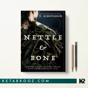کتاب Nettle and Bone اثر T Kingfisher زبان اصلی