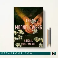 کتاب The Moonflowers اثر Abigail Rose-Marie زبان اصلی