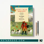کتاب Time Will Tell اثر Rita Mae Brown زبان اصلی