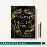 کتاب A Touch of Gold and Madness اثر K.L. DeVore زبان اصلی
