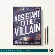 کتاب Assistant to the Villain اثر Hannah Nicole Maehrer زبان اصلی