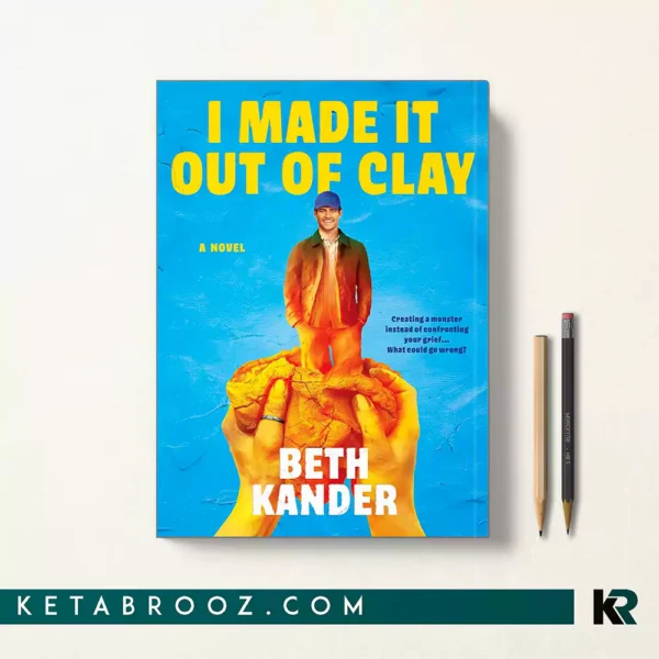 کتاب I Made It Out of Clay اثر Beth Kander زبان اصلی