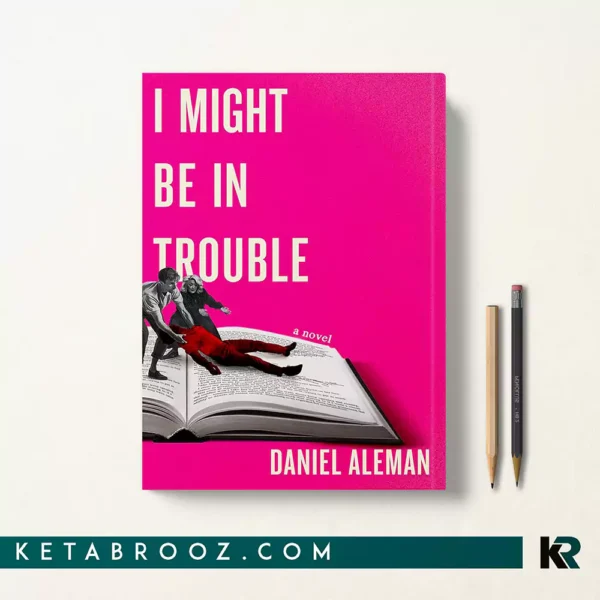 کتاب I Might Be in Trouble اثر Daniel Aleman زبان اصلی