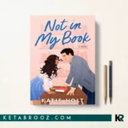 کتاب Not in My Book اثر Katie Holt زبان اصلی