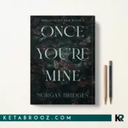کتاب Once You're Mine اثر Morgan Bridges زبان اصلی