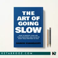 کتاب The Art of Going SLOW اثر Damon Zahariades زبان اصلی