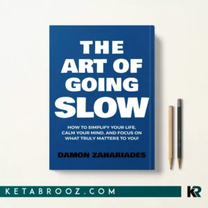 کتاب The Art of Going SLOW اثر Damon Zahariades زبان اصلی