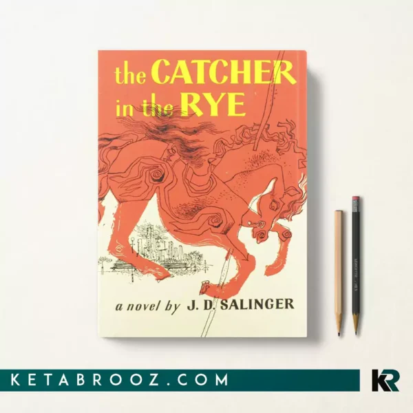 کتاب The Catcher in the Rye اثر J. D. Salinger