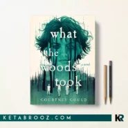 کتاب What the Woods Took اثر Courtney Gould زبان اصلی