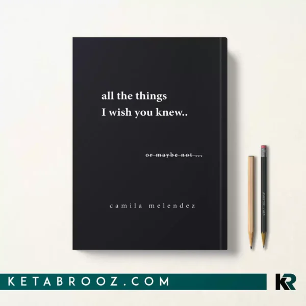 کتاب All The Things I Wish You Knew اثر Camila Melendez زبان اصلی
