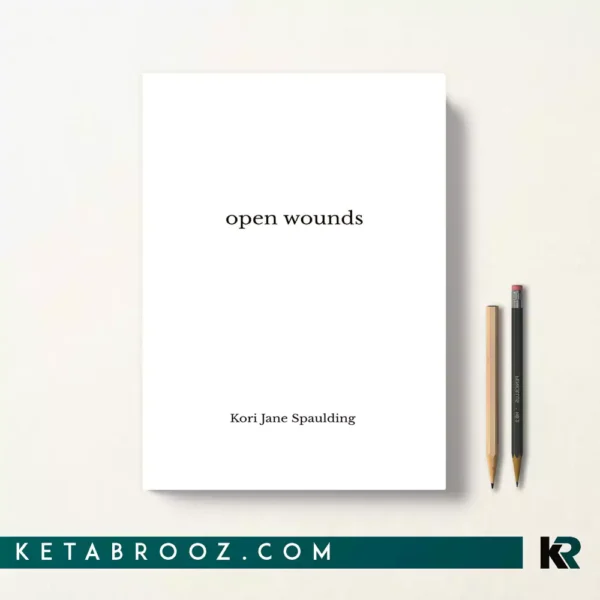 کتاب Open Wounds اثر Kori Jane Spaulding زبان اصلی