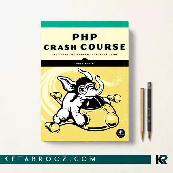 کتاب PHP Crash Course اثر Matt Smith زبان اصلی