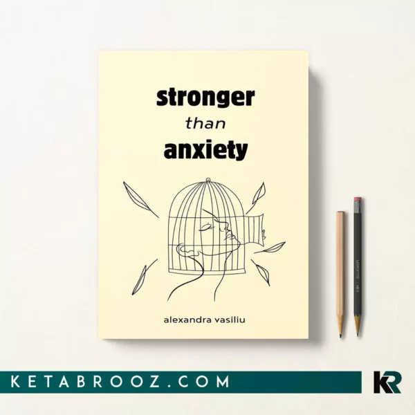 کتاب Stronger than Anxiety اثر Alexandra Vasiliu زبان اصلی