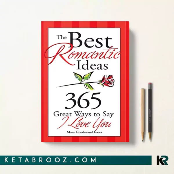 کتاب The Best Romantic Ideas اثر Mara Goodman-Davies زبان اصلی