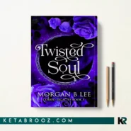 کتاب Twisted Soul اثر Morgan B Lee زبان اصلی