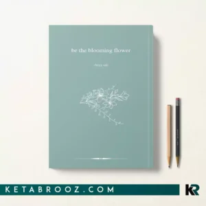کتاب be the blooming flower اثر Freya Ede زبان اصلی