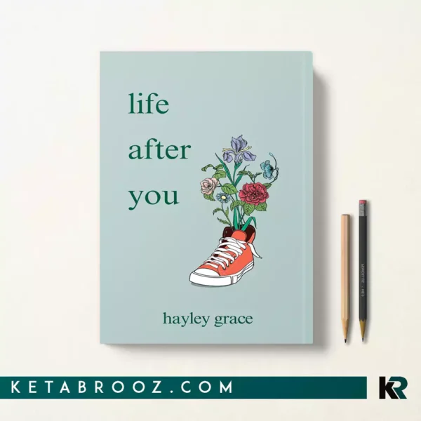 کتاب life after you اثر Hayley Grace زبان اصلی