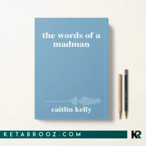 کتاب the words of a madman اثر caitlin kelly زبان اصلی