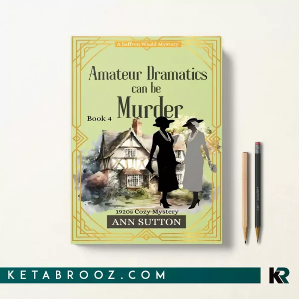 کتاب Amateur Dramatics Can Be Murder اثر Ann Sutton زبان اصلی