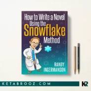 کتاب How to Write a Novel Using the Snowflake Method اثر Randy Ingermanson زبان اصلی