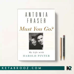 کتاب Must You Go اثر Antonia Fraser زبان اصلی