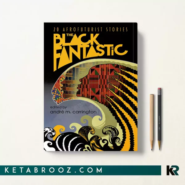 کتاب The Black Fantastic اثر andré m. carrington زبان اصلی