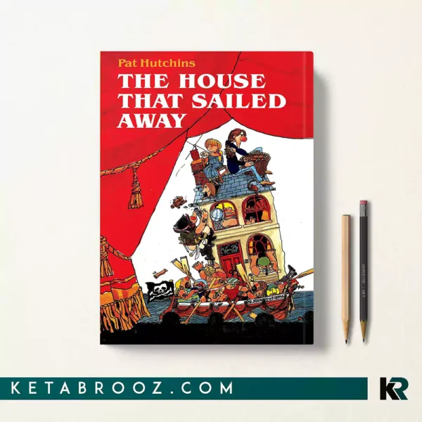 کتاب The House That Sailed Away اثر Pat Hutchins زبان اصلی