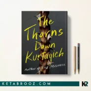 کتاب The Thorns اثر Dawn Kurtagich زبان اصلی
