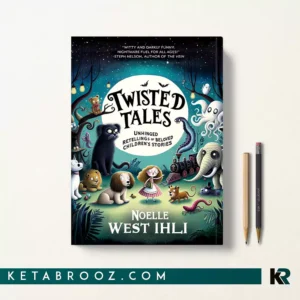 کتاب Twisted Tales اثر Noelle West Ihli زبان اصلی