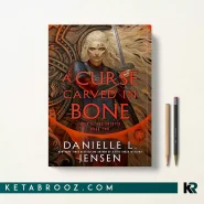 کتاب A Curse Carved in Bone اثر Danielle L. Jensen زبان اصلی