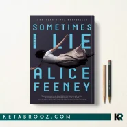 کتاب Sometimes I Lie اثر Alice Feeney زبان اصلی
