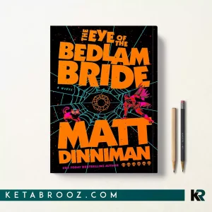 کتاب The Eye of the Bedlam Bride اثر Matt Dinniman زبان اصلی