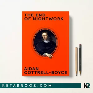 کتاب The End of Nightwork اثر Aidan Cottrell-Boyce زبان اصلی