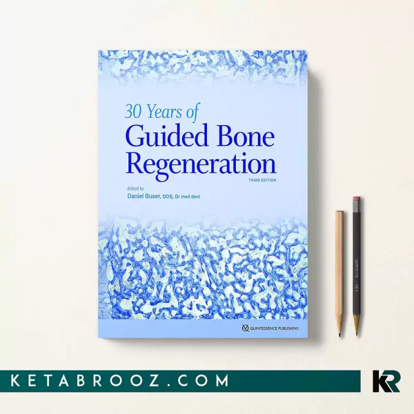 کتاب 30 Years of Guided Bone Regeneration اثر Daniel Buser زبان اصلی