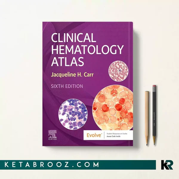 کتاب Clinical Hematology Atlas اثر Jacqueline H. Carr زبان اصلی