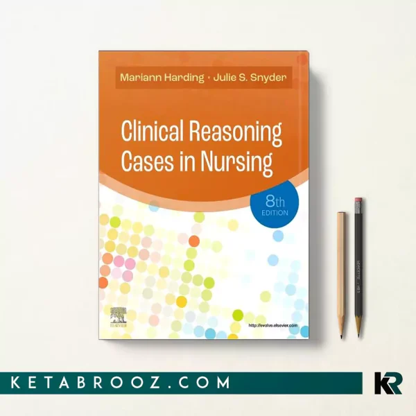 کتاب Clinical Reasoning Cases in Nursing اثر Mariann M. Harding زبان اصلی