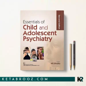 کتاب Essentials of Child and Adolescent Psychiatry اثر MS. Bhatia زبان اصلی