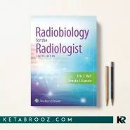 کتاب Radiobiology for the Radiologist اثر Eric J. Hall زبان اصلی