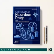 کتاب Safe Handling of Hazardous Drugs اثر MiKaela M. Olsen زبان اصلی