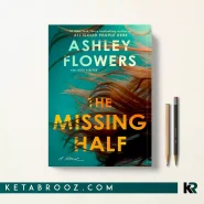 کتاب The Missing Half اثر Ashley Flowers زبان اصلی
