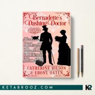 کتاب Bernadette's Dashing Doctor اثر Catherine Bilson زبان اصلی
