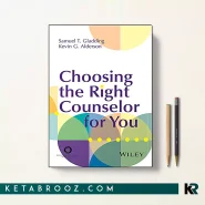 کتاب Choosing the Right Counselor For You اثر Samuel T. Gladding زبان اصلی